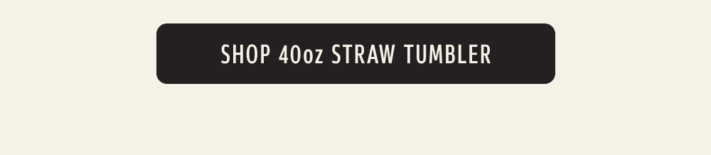 Shop 40oz Straw Tumbler