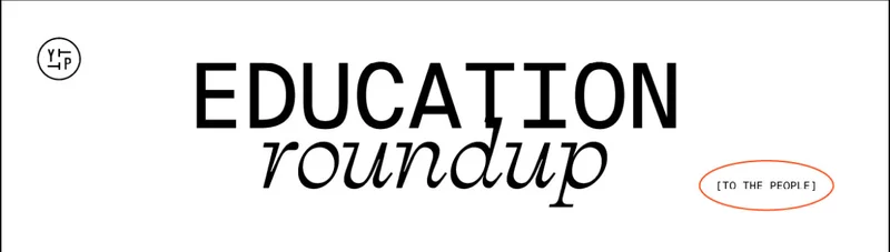 Education roundup