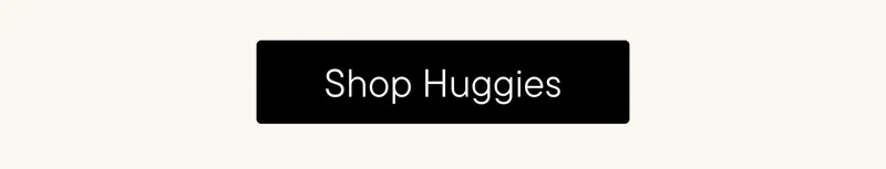 Shop Huggies!