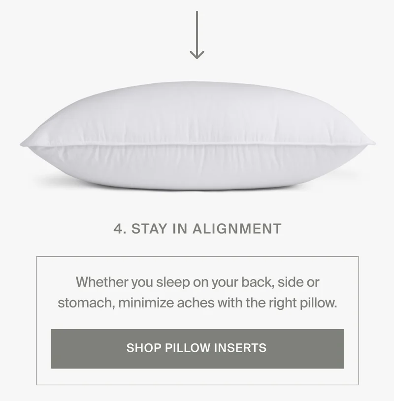 Stay in alignment with the right pillow insert