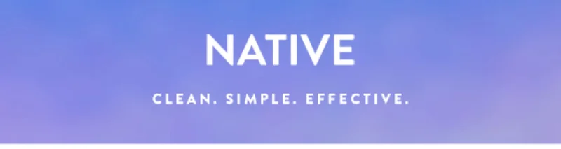 NATIVE CLEAN. SIMPLE. EFFECTIVE.