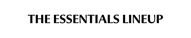 THE ESSENTIALS LINEUP