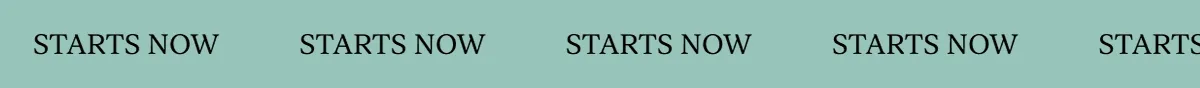 STARTS NOW