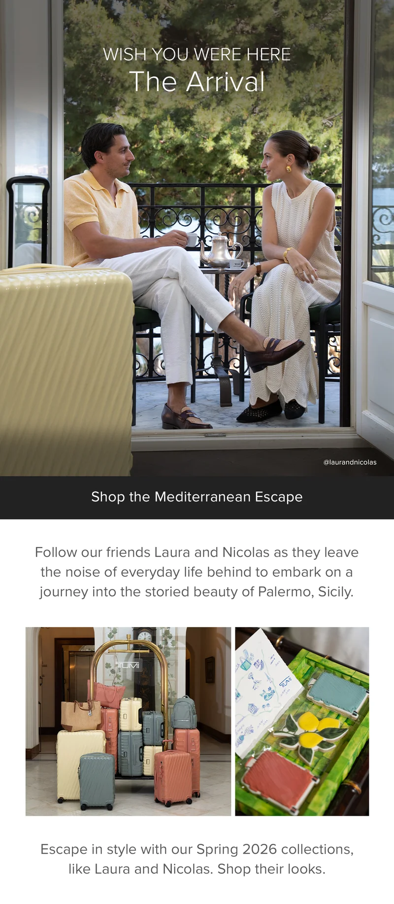Shop The Mediterranean Escape - Follow our friends Laura and Nicolas as the leave the noise of everyday life behind to embark on a journey into the storied beauty of Palermo, Italy.