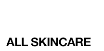 ALL SKINCARE