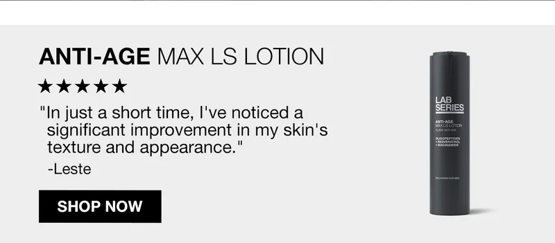 ANTI-AGE MAX LS LOTION | 5 STARS | In a short time, I've noticed a significant improvement in my skin's texture and appearance. -Leste | SHOP NOW