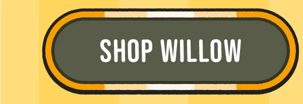 Shop Willow