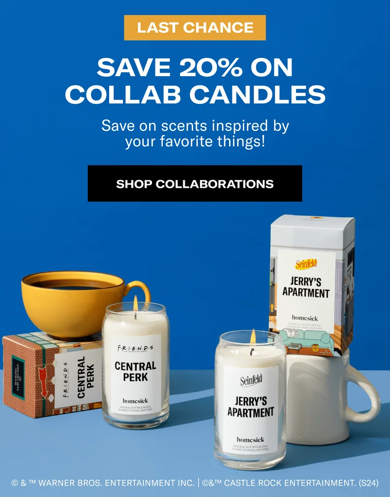 LAST CHANCE | SAVE 20% ON COLLAB CANDLES | Save on scents inspired by your favorite things! | SHOP COLLABORATIONS