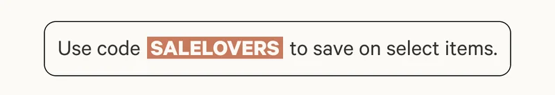 Use code  SALELOVERS  to save on select items.