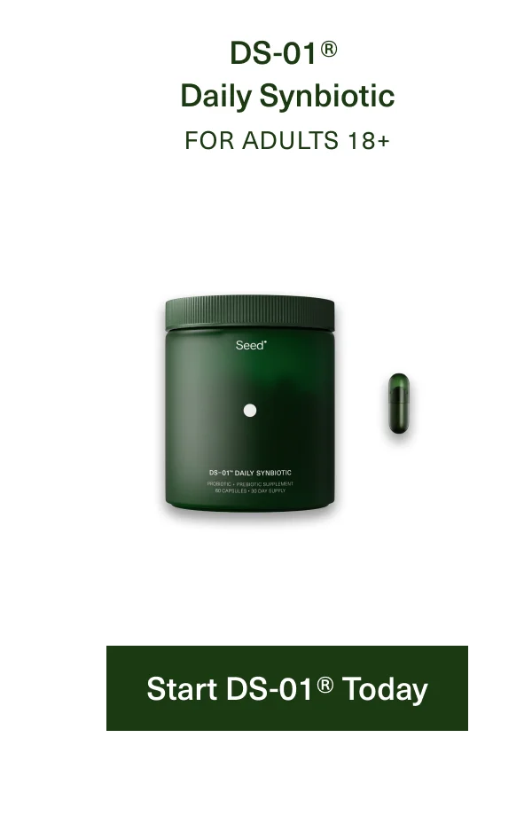 DS-01® Daily Synbiotic FOR ADULTS 18+ Start DS-01® Today.