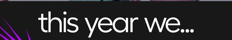 This year we...