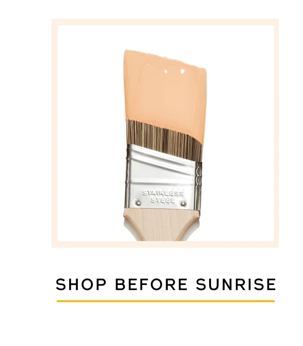 SHOP BEFORE SUNRISE