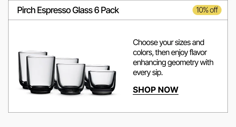 Pirch Espresso Glass 6 Pack: 10% off