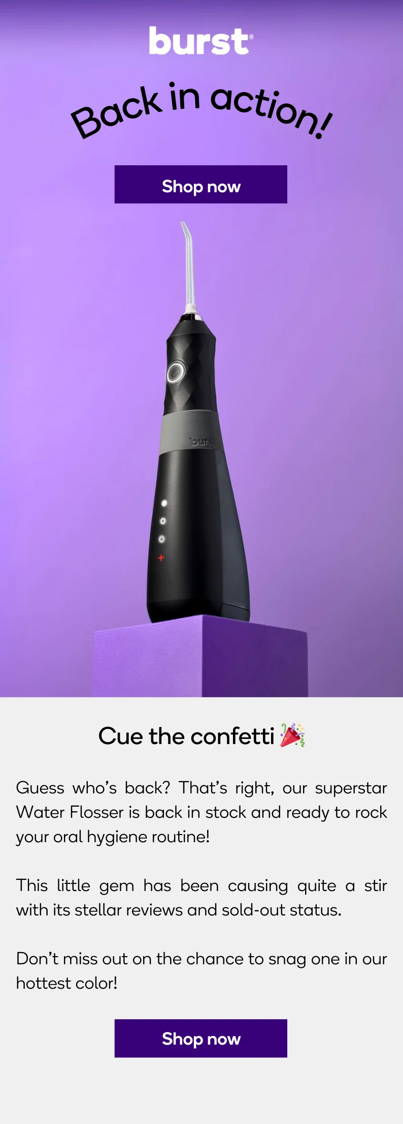 Cue the confetti! Our superstar Water Flosser is back in action.