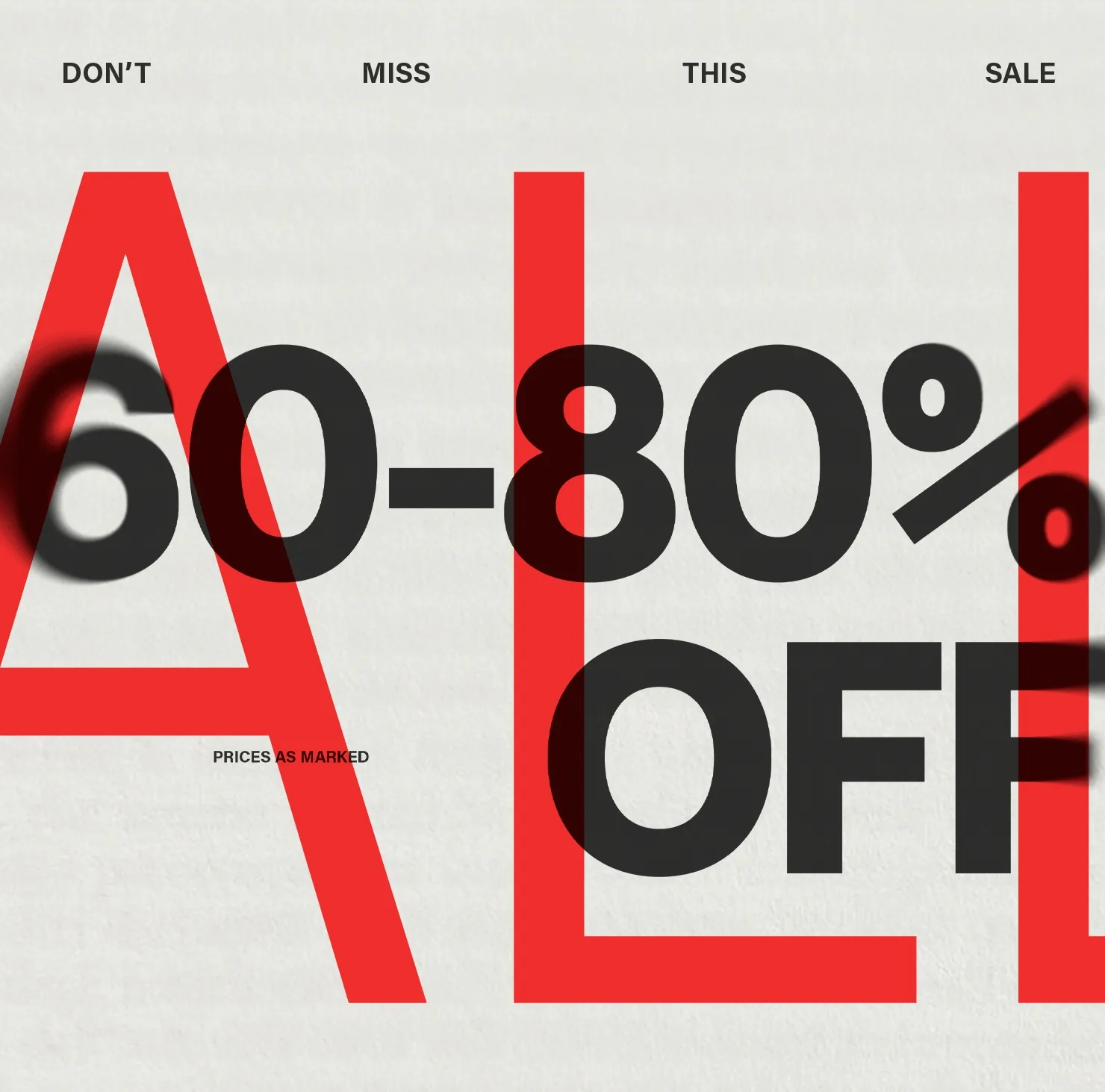 Dynamic graphic: bold red "ALL" and black "60-80% OFF" on a textured white background. Promotes a massive discount sale on marked prices. Don't miss these savings!