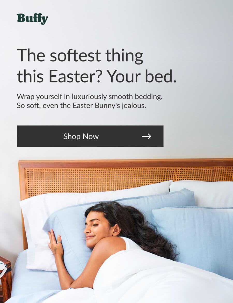 The softest thing this Easter? Your bed. - Shop Now