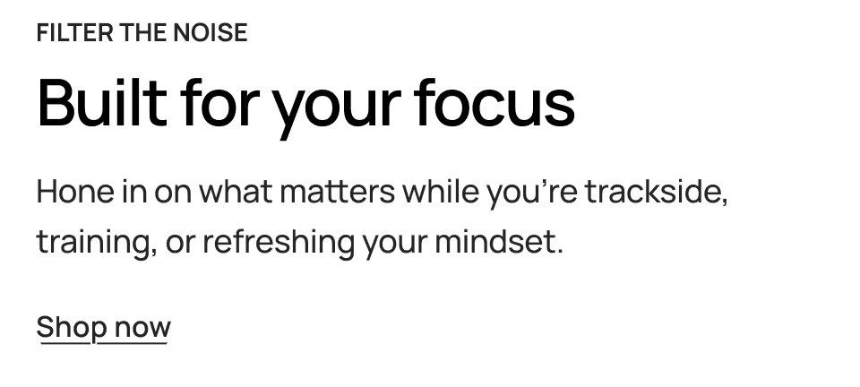 Built for your focus