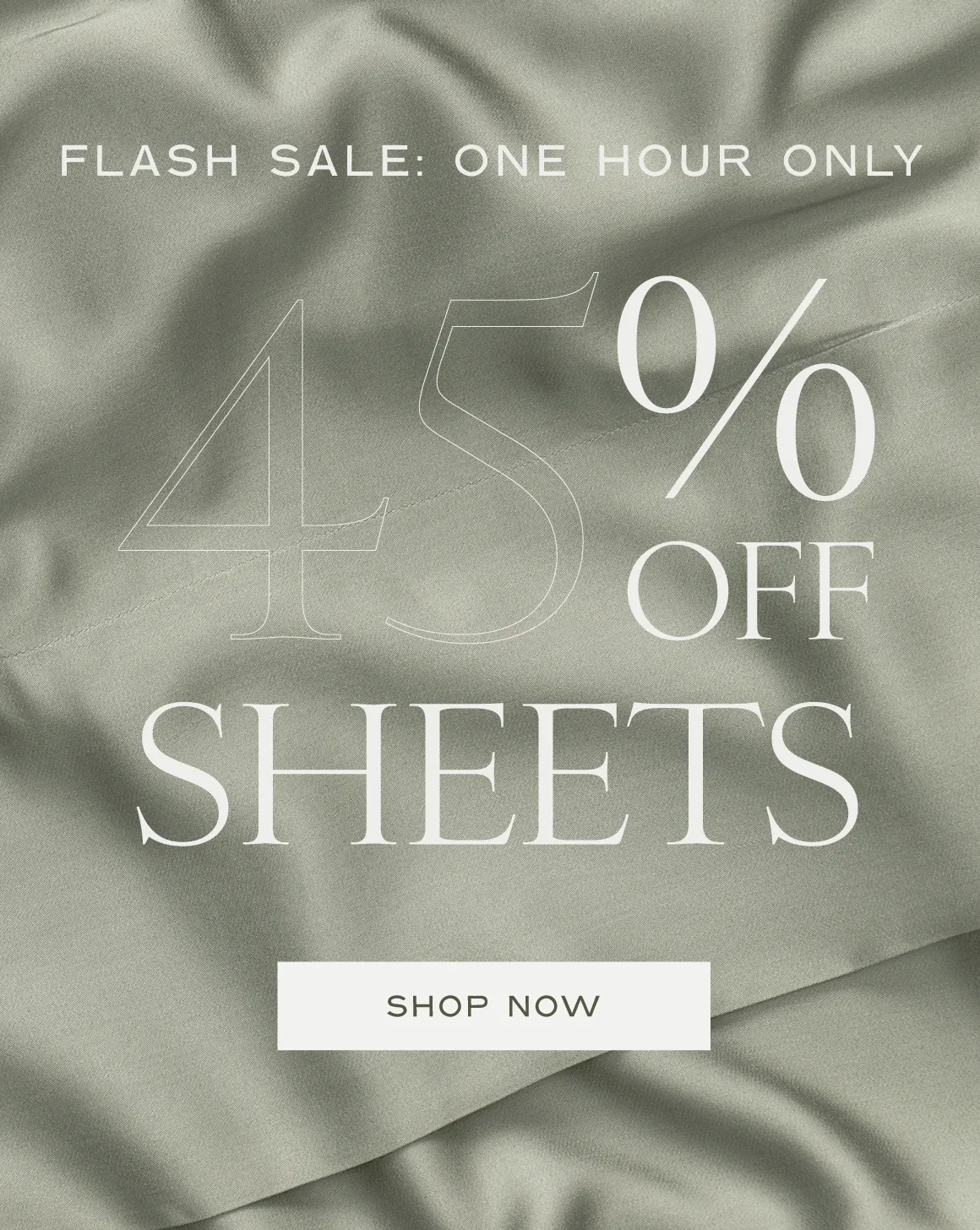 Flash sale! 45% off sheets: 1-hour only