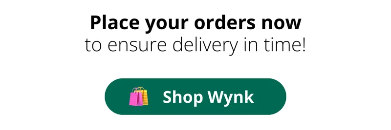 Place your orders now to ensure delivery in time! [Shop Wynk]