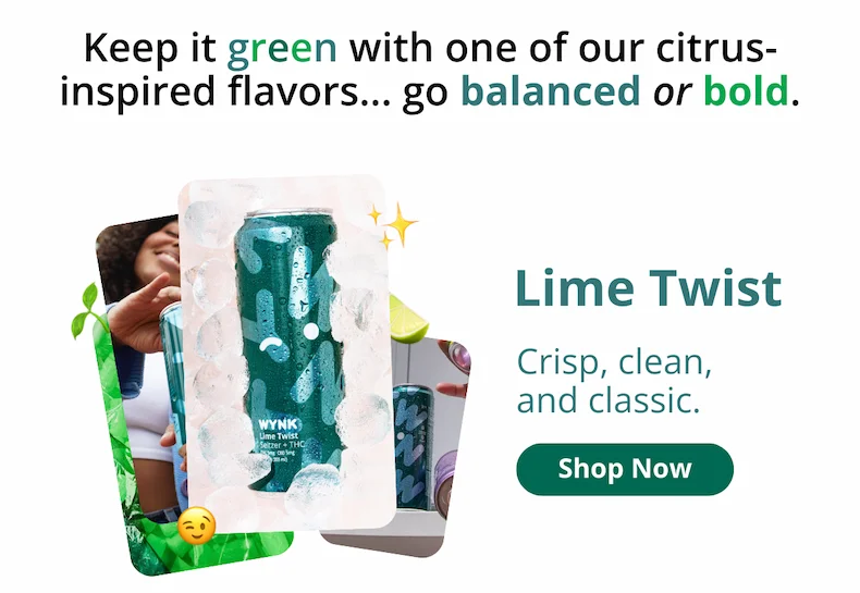 Keep it green with one of our citrus-inspired flavors...go balanced or bold. [Shop Lime Twist]