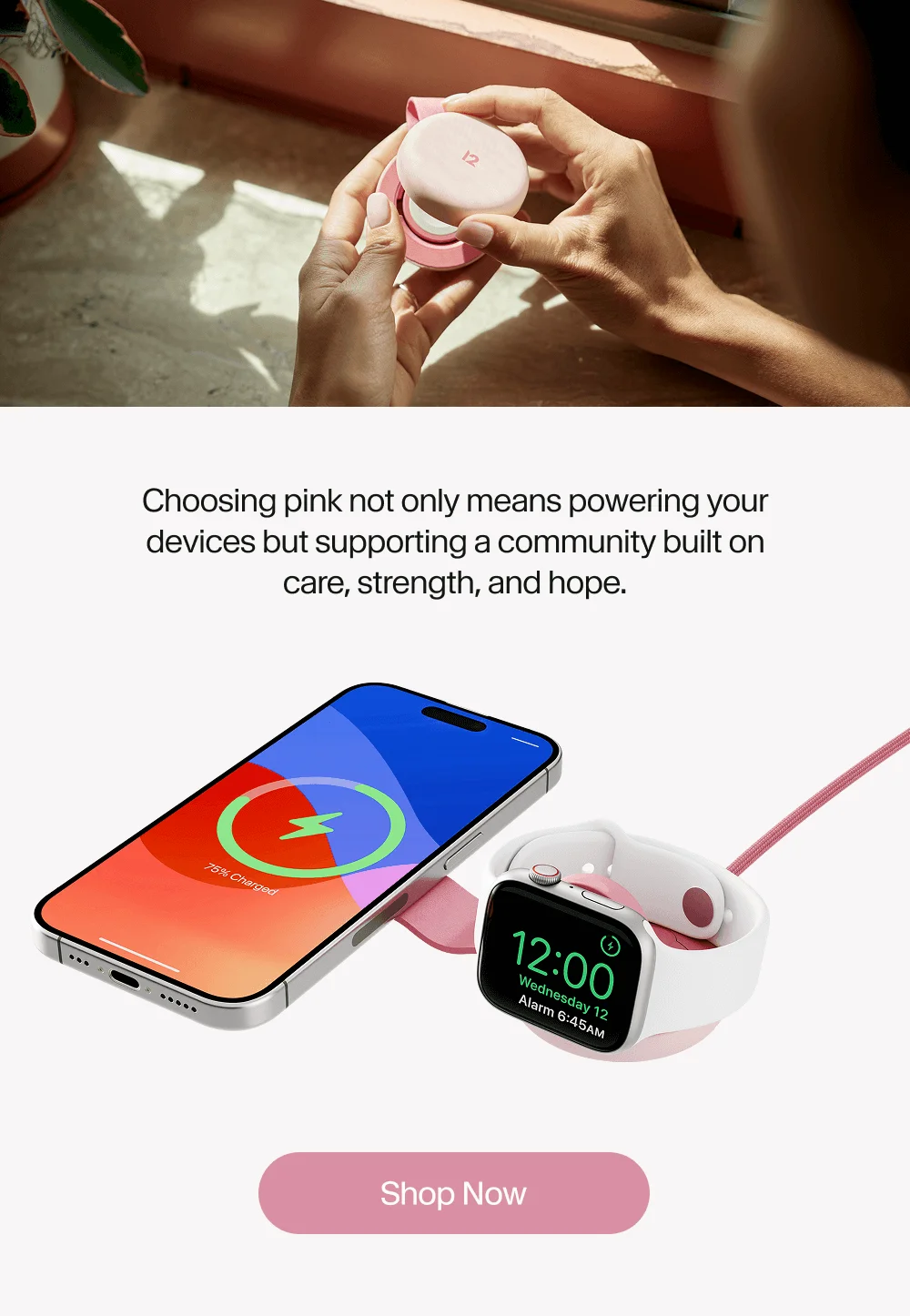 Choosing pink not only means powering your devices but supporting a community built on care, strength, and hope.