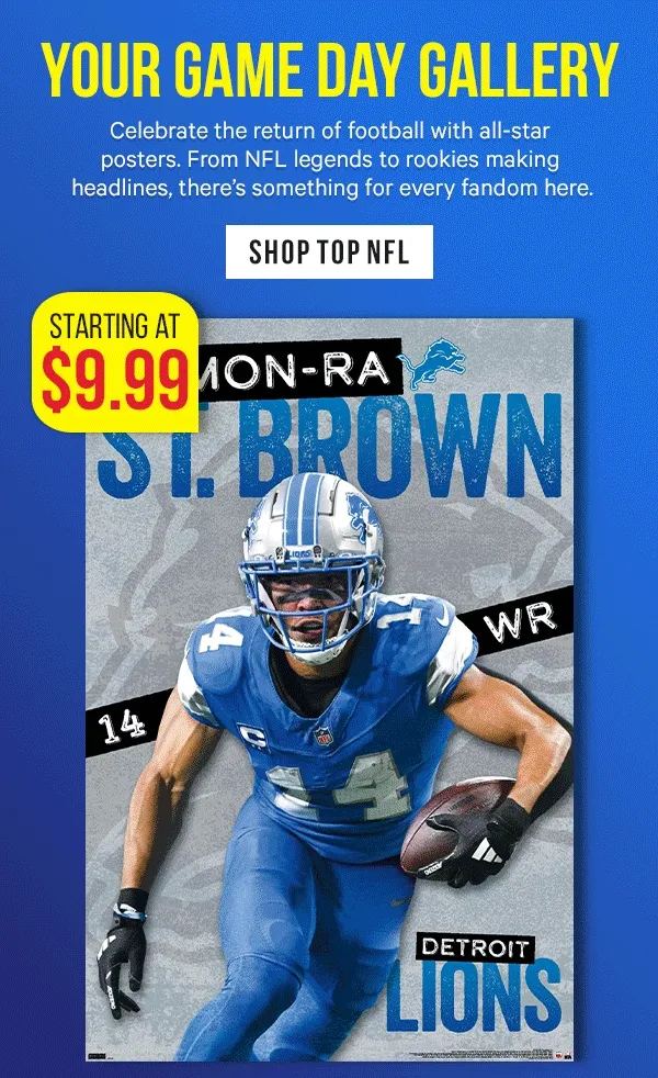 Your Game Day Gallery: Starting at $9.99 - Celebrate the return of football with all-star posters. From NFL legends to rookies making headlines, there’s something for every fandom here.
