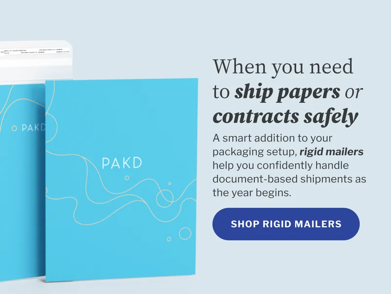 When you need to ship papers or contracts safely | A smart addition to your packaging setup, rigid mailers help you confidently handle document-based shipments as the year begins. | SHOP RIGID MAILERS