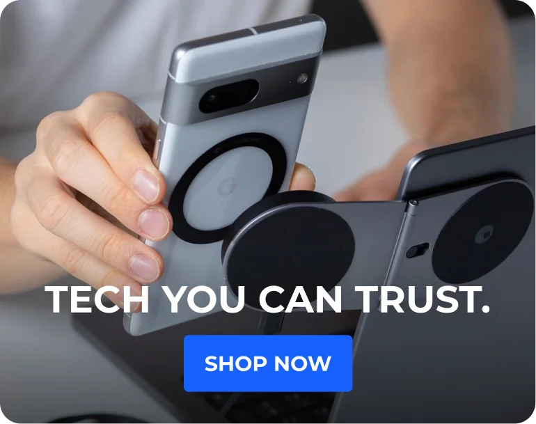Tech You Can Trust. [SHOP NOW]