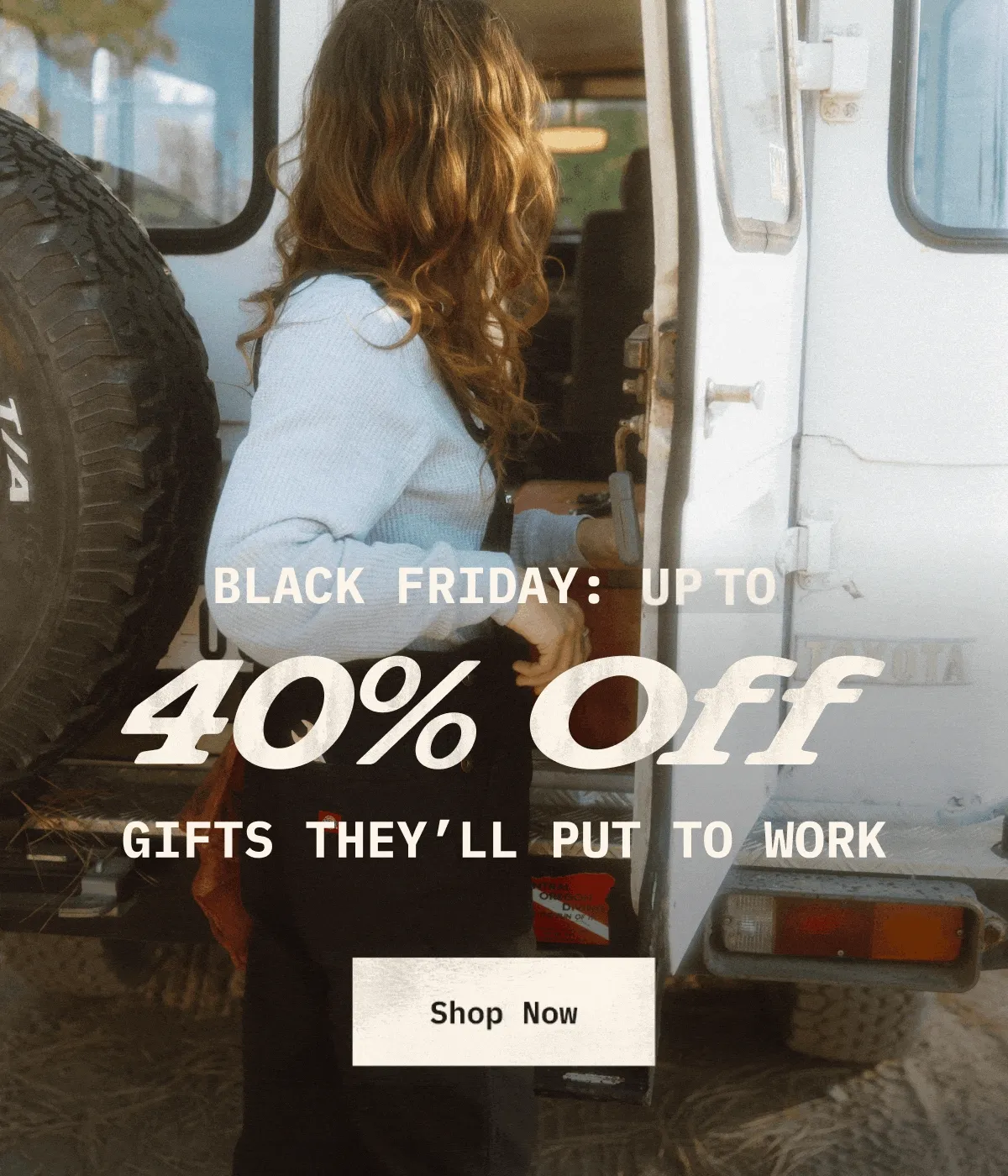 BLACK FRIDAY: UP TO 40% GIFTS THEY'LL PUT TO WORK. Shop Now.