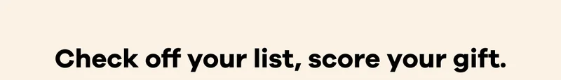 Check off your list, score your gift.