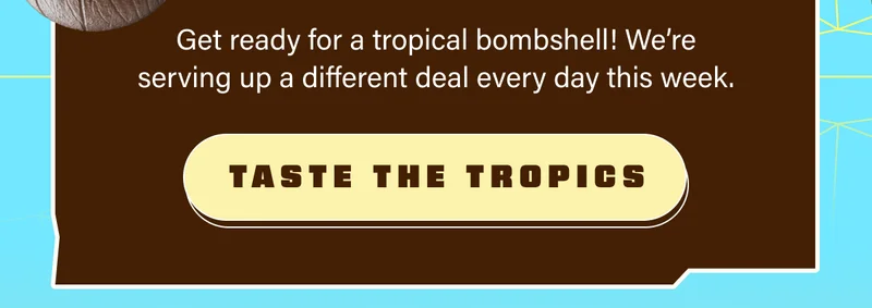 Taste The Tropics