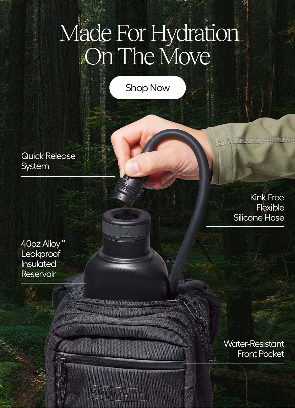 Made For Hydration On the Move - Shop Now, Quick Release System, 40oz Alloy™ Leakproof Insulate Reservoir, Kink-Free Flexible Silicone Hose, Water-Resistant Front Pocket.
