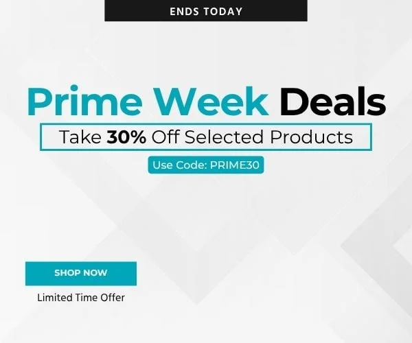 ENDS TODAY PRIME WEEK DEALS Take 30% Off Selected Products Use Code: discount code Limited Time Offer Shop Now