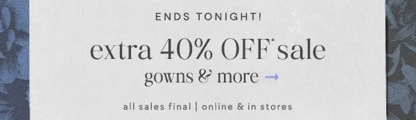 limited time! extra 40% Off sale gowns & more