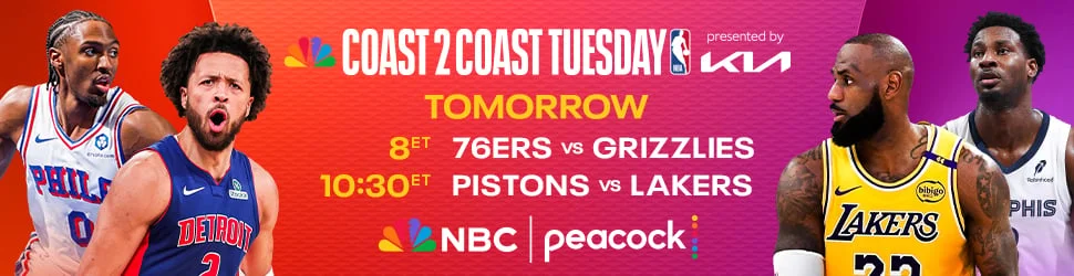 Coast 2 Coast Tuesday TOMORROW 8ET NUGGETS VS. MAVS 10:30 ET ROCKETS VS. CLIPPERS NBC | PEACOCK