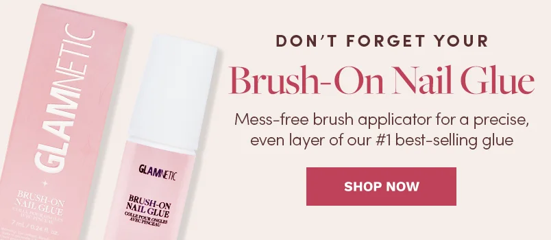 Don’t forget your Brush-On Nail Glue. Mess-free brush applicator for a precise, even layer of our #1 best-selling glue