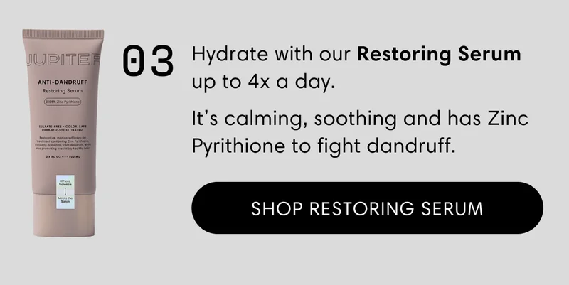 Hydrate with our Restoring Serum up to 4x a day. | It’s calming, soothing and has Zinc Pyrithione to fight dandruff. | Shop Restoring Serum