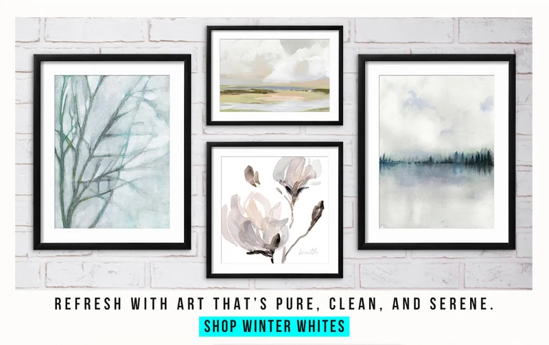 Shop Winter Whites - Refresh with art that's pure, clean, and serene.