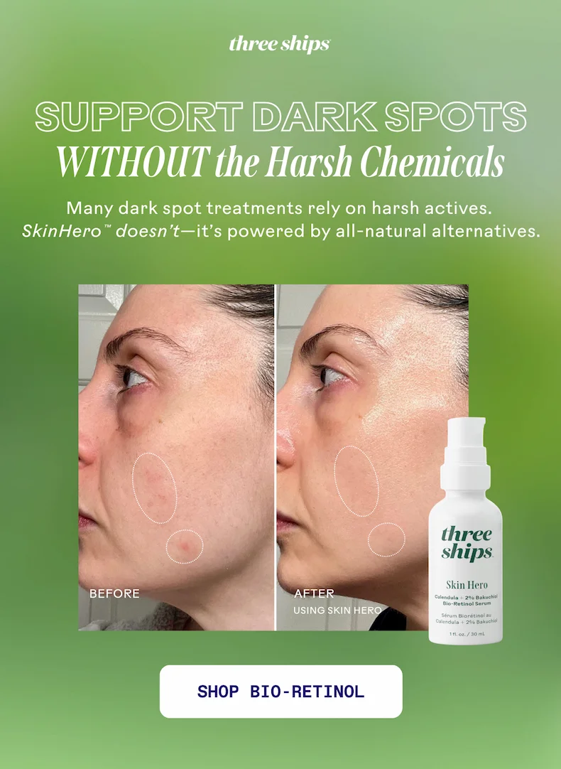 Support Dark Spots without the Harsh Chemicals. Shop Bio-Retinol.