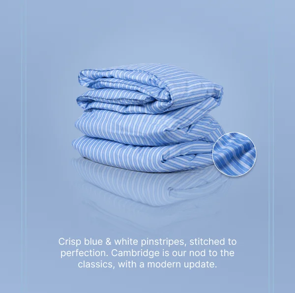 Crisp blue & white pinstripes, stitched to perfection. Our nod to the English classics