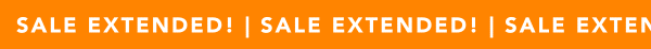 SALE EXTENDED!
