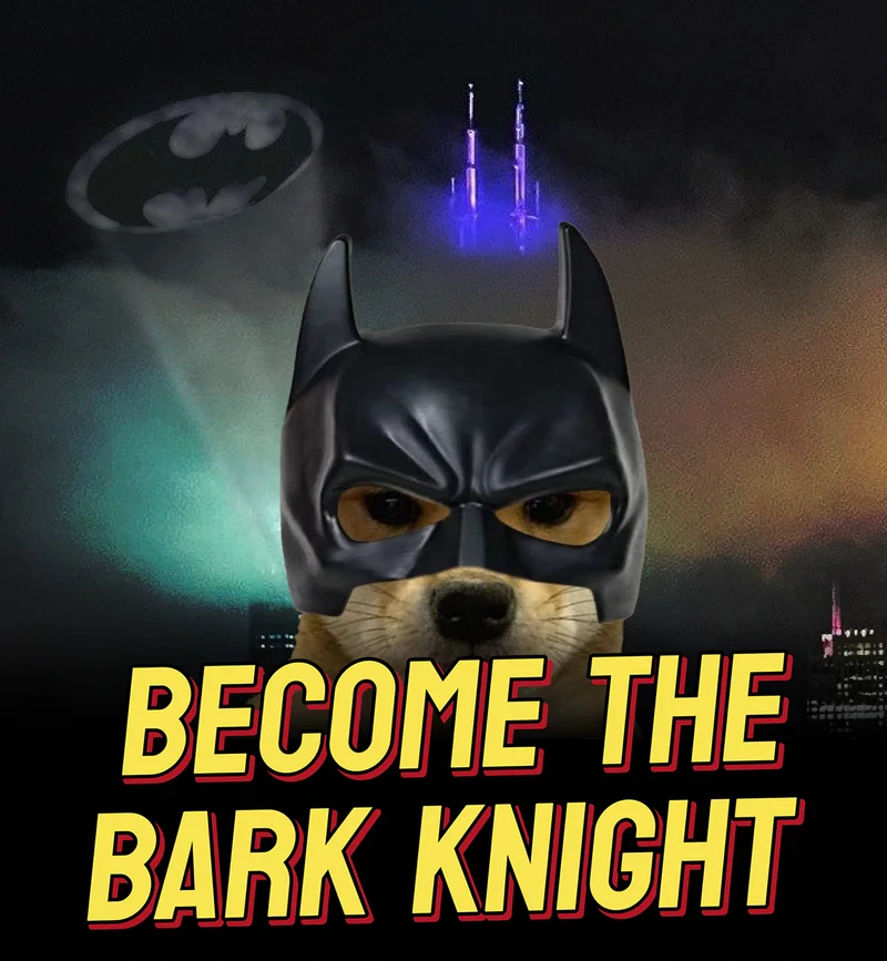 Become the Bark Knight