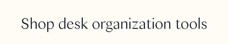 Shop desk organization tools: