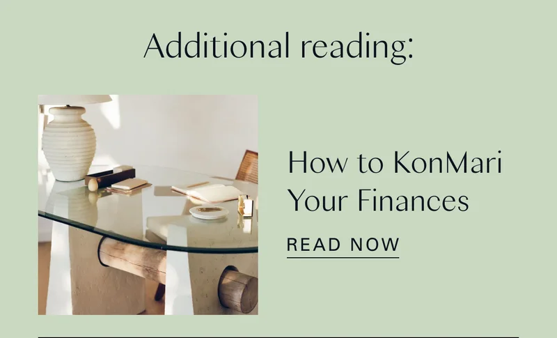 Additional reading: How to KonMari Your Finances