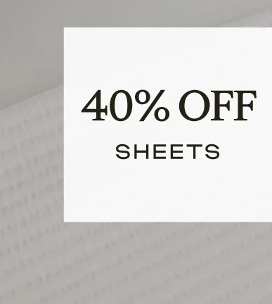 40% Off Sheets