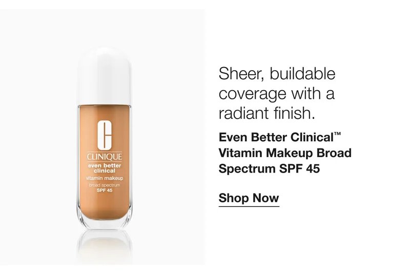 Sheer, buildable coverage with a radiant finish. Even Better Clinical™ Vitamin Makeup Broad Spectrum SPF 45 Shop Now