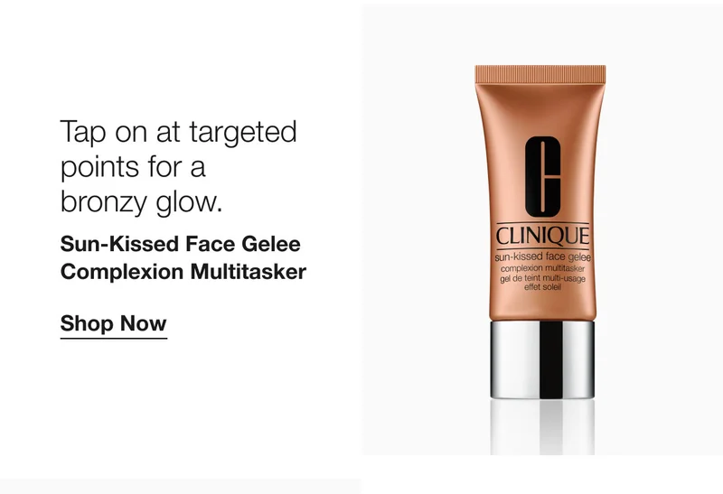 Tap on at targeted points for a bronzy glow. Sun-Kissed Face Gelee Complexion Multitasker Shop Now