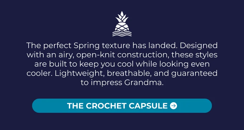 The perfect Spring texture has landed. Designed with an airy, open-knit construction, these styles are built to keep you cool while looking even cooler. Lightweight, breathable, and guaranteed to impress Grandma.