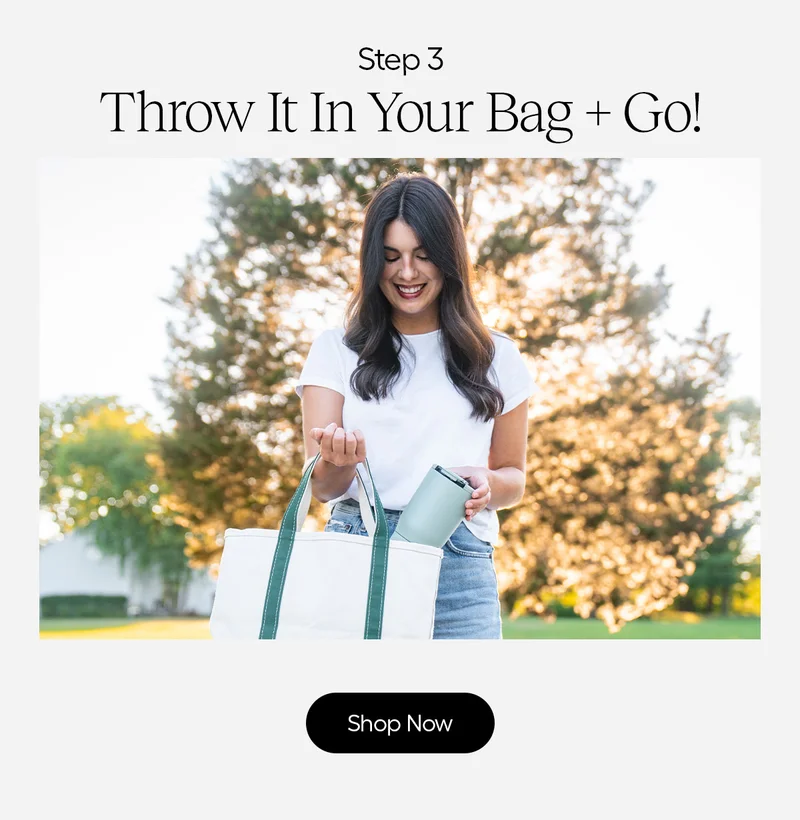 Step 3: throw It In Your Bag + Go!