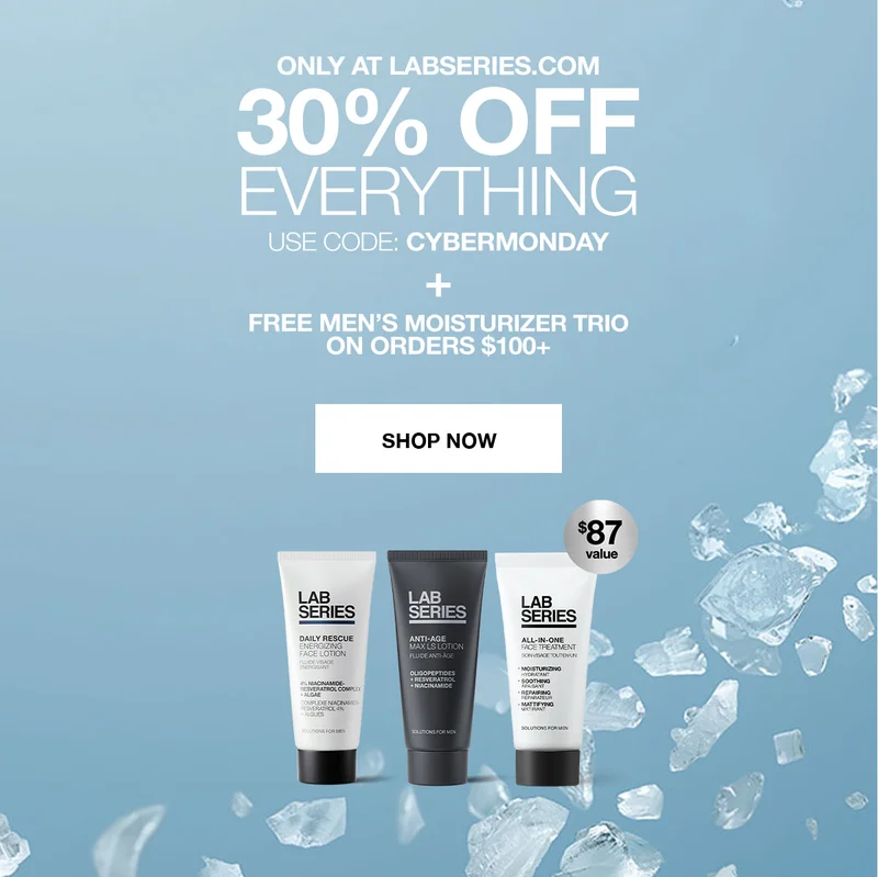 ONLY AT LABSERIES.COM | 30% OFF EVERYTHING | USECODE: discount code + FREE MEN'S MOISTURIZER TRIO ON ORDERS $100+ | SHOP NOW | $87 VALUE